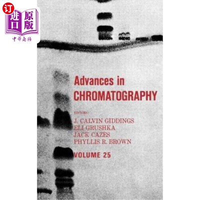 海外直订Advances in Chromatography: Volume 25 色谱研究进展：第25卷