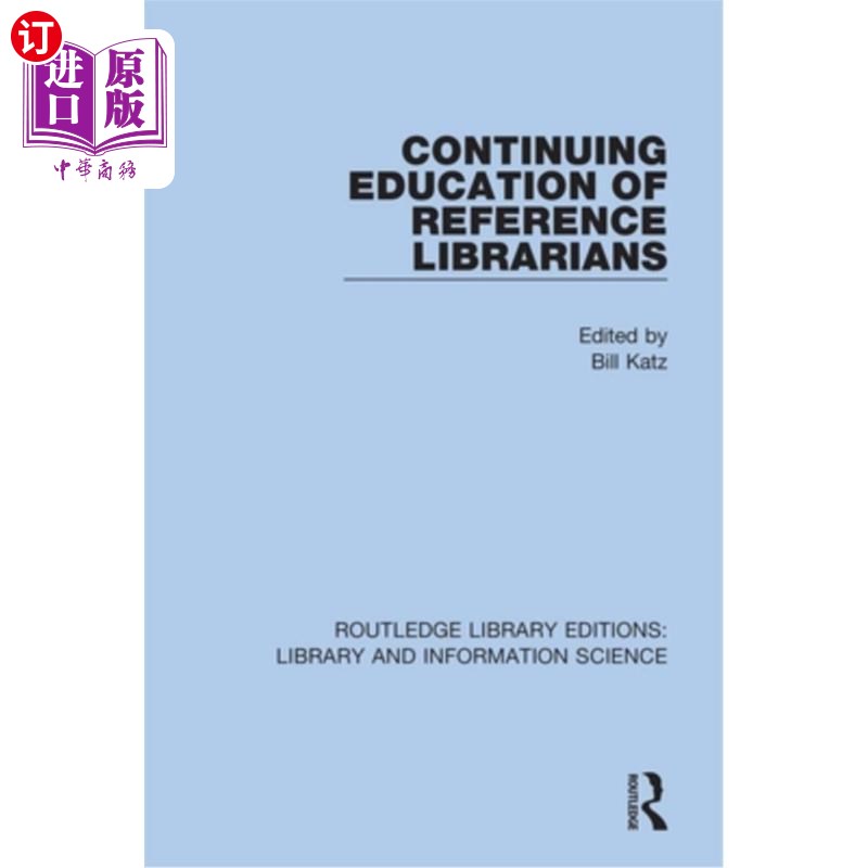 海外直订Continuing Education of Reference Librarians 参考图书馆员的继续教育