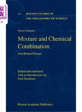 海外直订Mixture and Chemical Combination: And Related Essays 混合物和化学结合:及相关论文
