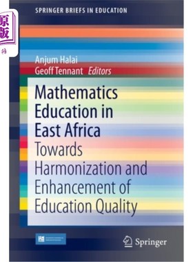 海外直订Mathematics Education in East Africa: Towards Harmonization and Enhancement of E 东非数学教育:走向和谐与提高教