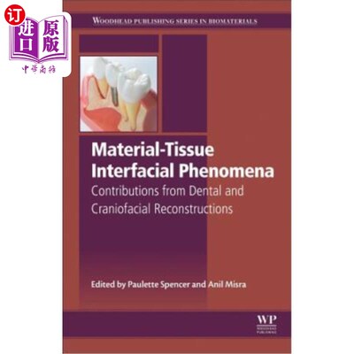 海外直订医药图书Material-Tissue Interfacial Phenomena: Contributions from Dental and Craniofacia 材料-组织界面现象