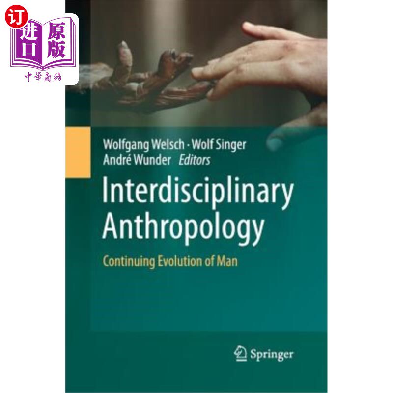 海外直订Interdisciplinary Anthropology: Continuing Evolution of Man 跨学科人类学：人类的持续进化
