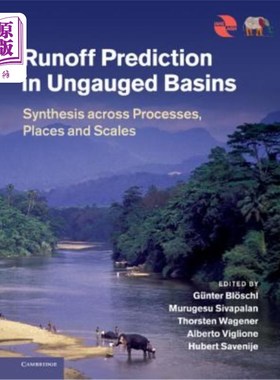 海外直订Runoff Prediction in Ungauged Basins: Synthesis Across Processes, Places and Sca 无资料流域的径流预测：跨过