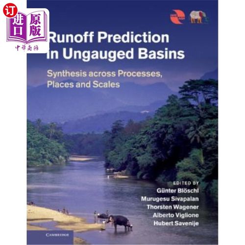 海外直订Runoff Prediction in Ungauged Basins: Synthesis Across Processes, Places and Sca 无资料流域的径流预测：跨过