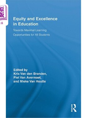 海外直订Equity and Excellence in Education: Towards Maximal Learning Opportunities for A 教育公平与卓越：为所有学生