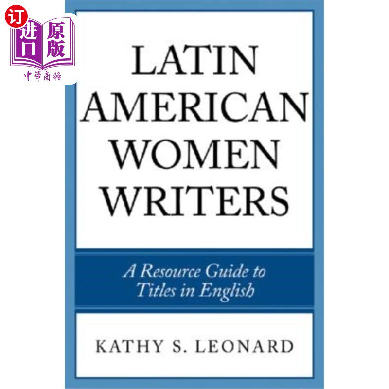 海外直订Latin American Women Writers: A Resource Guide to Titles in English 拉丁美洲女作家：英文书名资源指南