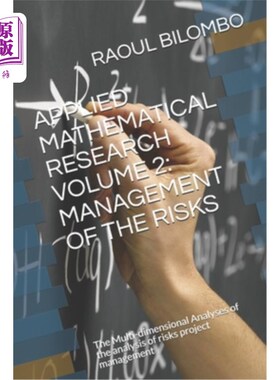 海外直订Applied Mathematical Research Volume 2: MANAGEMENT OF THE RISKS: The Multi-dimen 应用数学研究第2卷：风险管