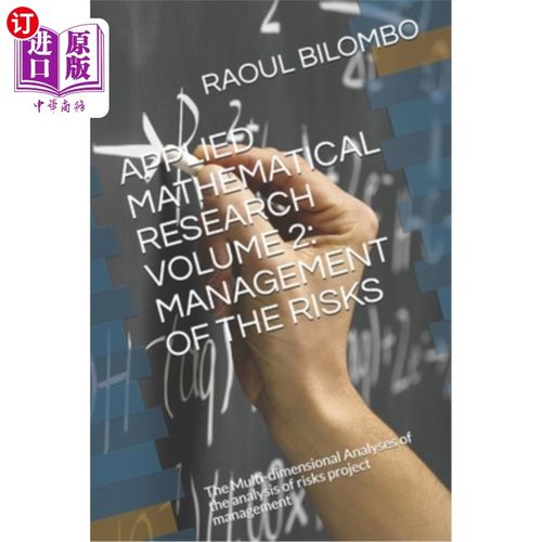 海外直订Applied Mathematical Research Volume 2: MANAGEMENT OF THE RISKS: The Multi-dimen 应用数学研究第2卷：风险管