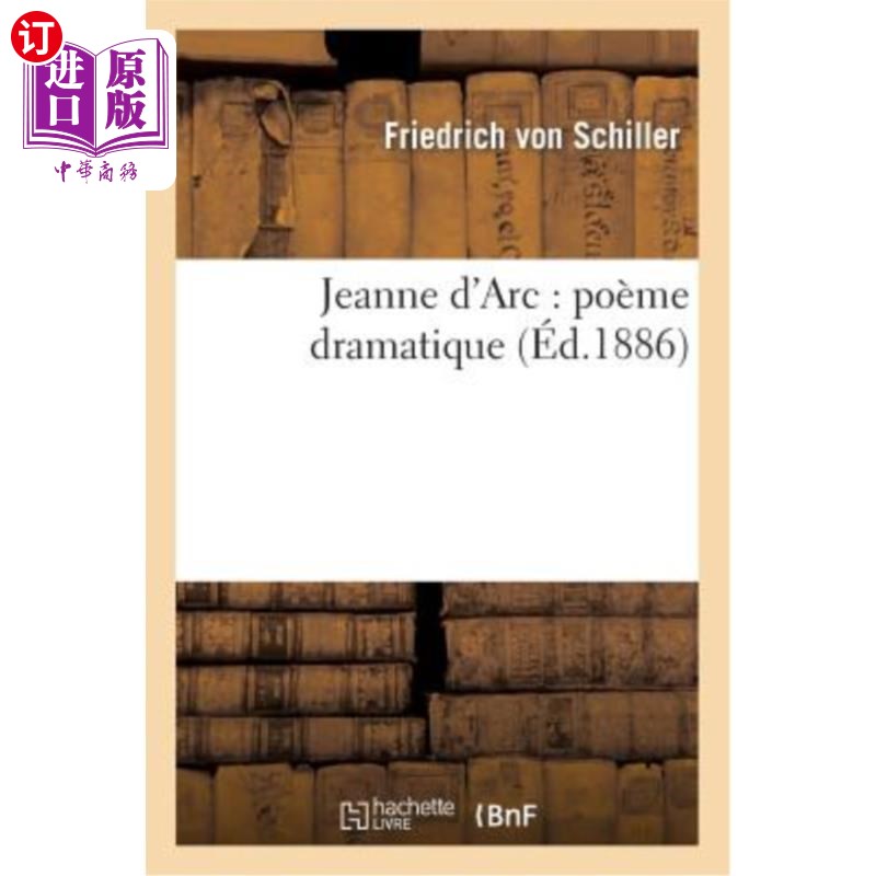 海外直订Jeanne d'Arc: Poème Dramatique圣女贞德：戏剧诗