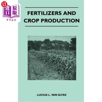 海外直订Fertilizers and Crop Production 肥料与作物生产