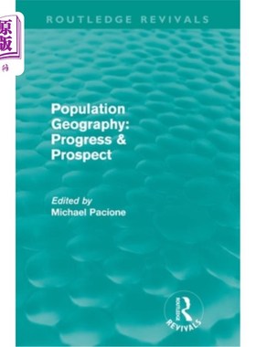 海外直订Population Geography: Progress & Prospect (Routledge Revivals) 人口地理学:进展与展望(Routledge复兴)