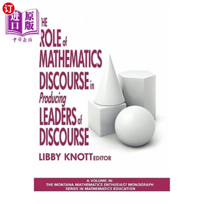 海外直订The Role of Mathematics Discourse in Producing Leaders of Discourse 论数学话语在话语领袖培养中的作用