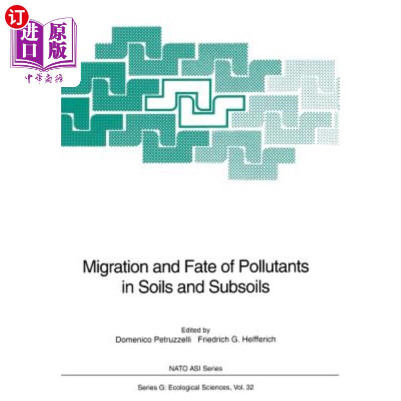海外直订Migration and Fate of Pollutants in Soils and Subsoils 污染物在土壤和底土中的迁移和归宿