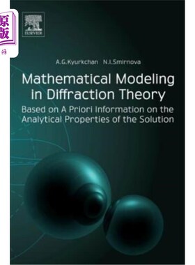 海外直订Mathematical Modeling in Diffraction Theory: Based on a Priori Information on th