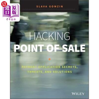 海外直订Hacking Point of Sale: Payment Application Secrets, Threats, and Solutions 黑客销售点：支付应用机密、威胁和解决