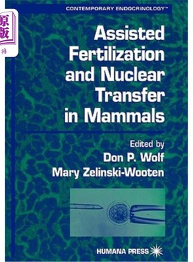 海外直订医药图书Assisted Fertilization and Nuclear Transfer in Mammals 哺乳动物辅助受精与核移植