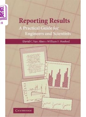 海外直订Reporting Results: A Practical Guide for Engineers and Scientists 报告结果：工程师和科学家实用指南