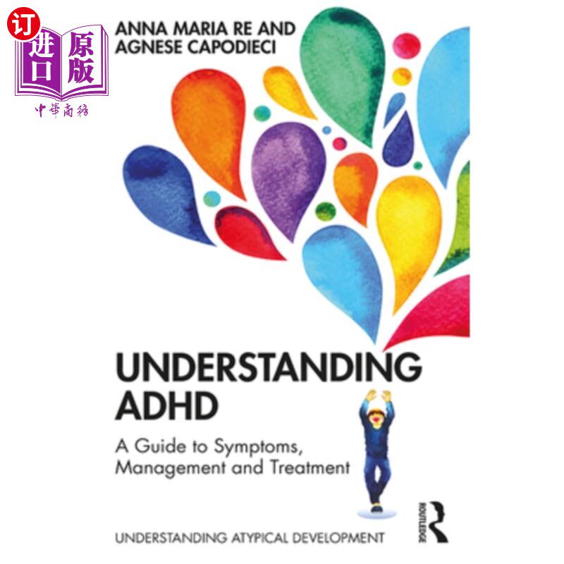 海外直订Understanding ADHD: A Guide to Symptoms, Management and Treatment 理解多动症:症状、管理和治疗指南