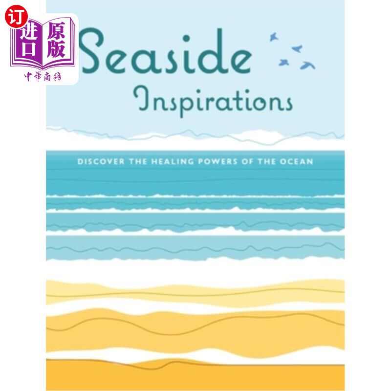 海外直订Seaside Inspirations: Discover the Healing Powers of the Ocean 海边灵感:发现海洋的治愈能力