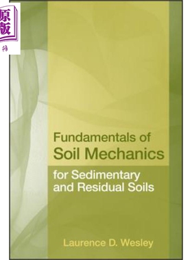 沉积与残积土的土壤力学基础 Fundamentals Of Soil Mechanics For Sedimentary And Residual Soils 英文原版 Laurence Wesl