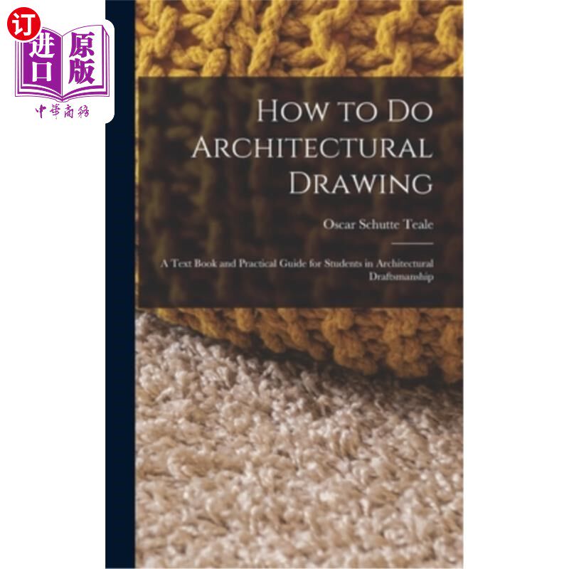 海外直订How to Do Architectural Drawing: A Text Book and Practical Guide for Students in 如何做建筑制图:建筑制图学