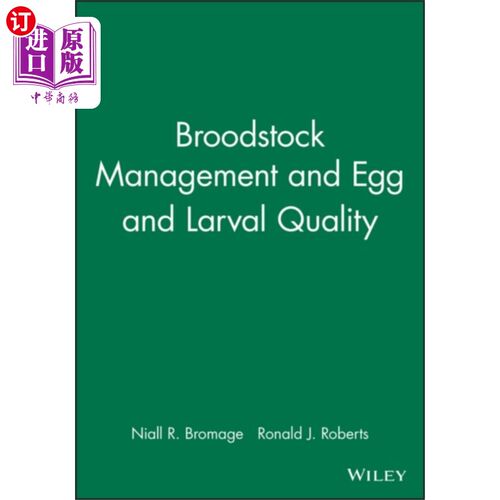 海外直订Broodstock Management and Egg and Larval Quality 鸡场管理与卵和幼虫品质