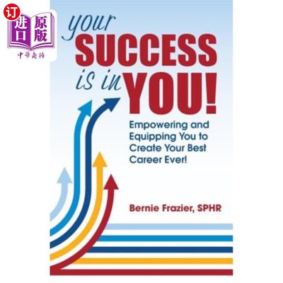 海外直订Your Success is in YOU!: Empowering and Equipping You to Create Your Best Career 你的成功在于你赋权和装备你