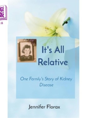 海外直订医药图书It's All Relative: One Family's Story of Kidney Disease 《都是亲戚：一个肾病家庭的故事