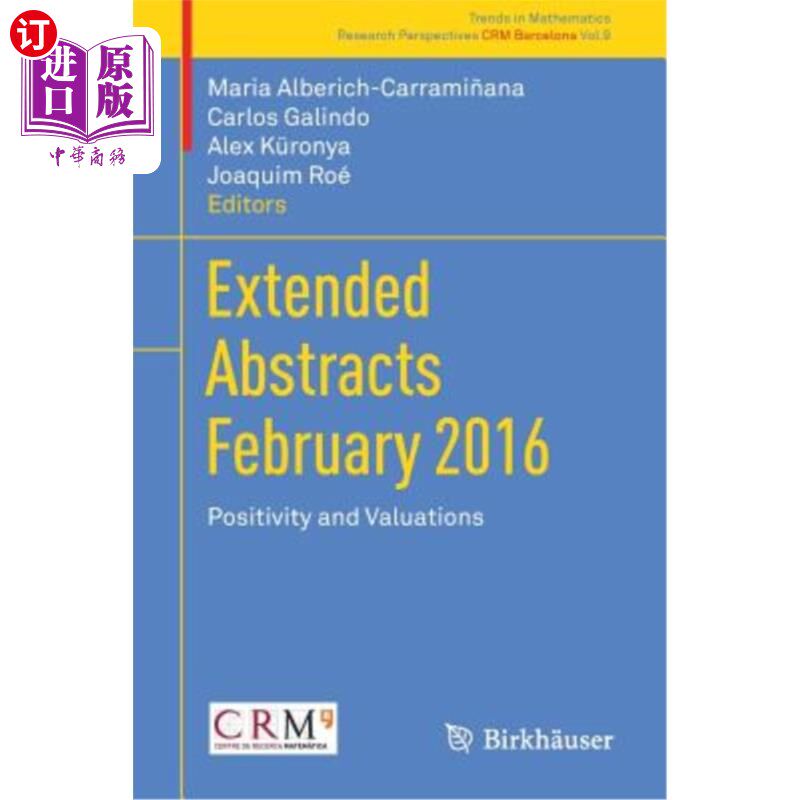 海外直订Extended Abstracts February 2016: Positivity and Valuations 2016年2月扩展摘要：实证与估值