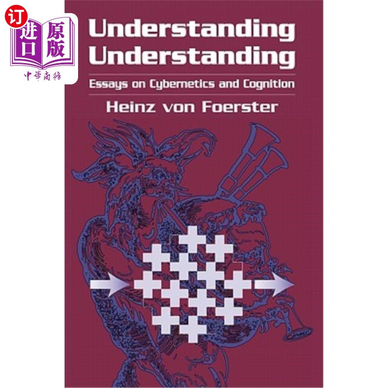 海外直订Understanding Understanding: Essays on Cybernetics and Cognition理解:《控制论与认知》论文