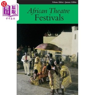Festivals 非洲剧院11：节日 Theatre 海外直订African