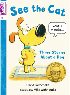 精装绘本See the Cat Three Stories About a Dog 猫猫眼里的狗狗 英文原版 儿童绘本 动物故事 David Larochelle 4-6岁
