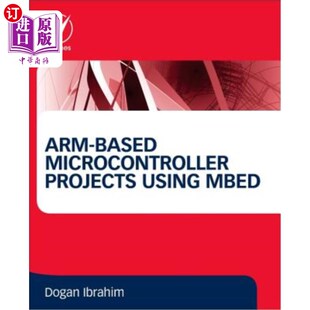 Projects Using Mbed 海外直订Arm 基于臂 Microcontroller 使用Mbed 微控制器项目 Based