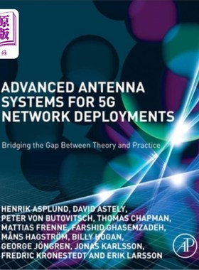 海外直订Advanced Antenna Systems for 5g Network Deployments: Bridging the Gap Between Th 用于5g部署的先进天线系