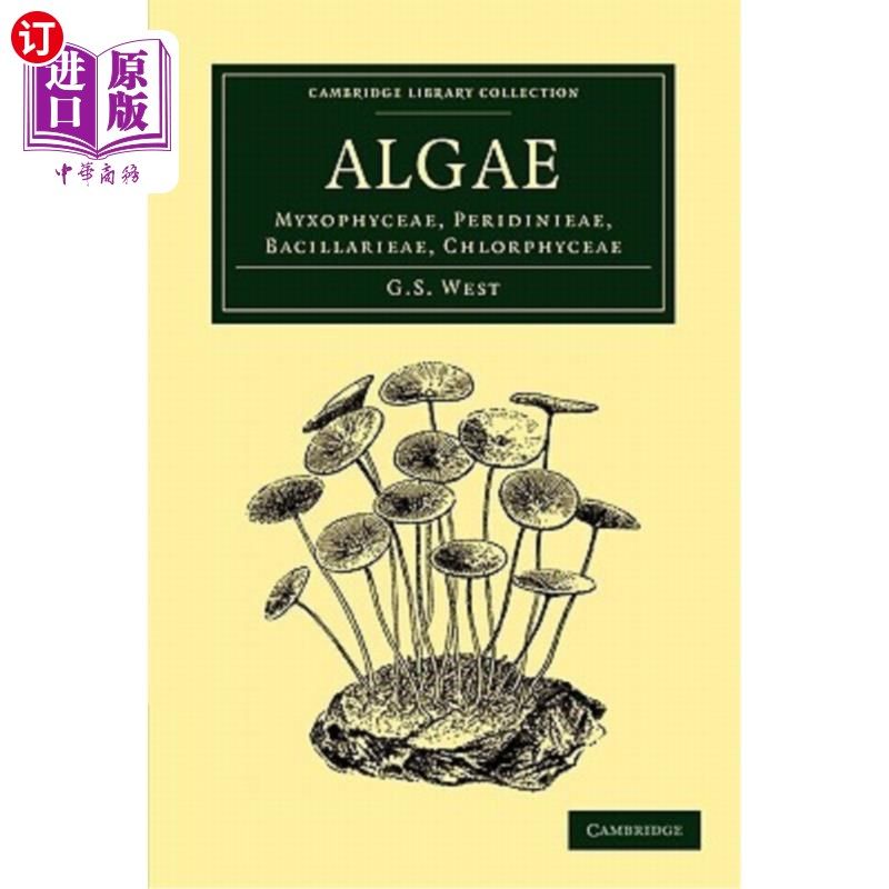 海外直订医药图书Algae: Volume 1, Myxophyceae, Peridinieae, Bacillarieae, Chlorphyceae 藻类：第1卷，粘液藻科，水藻科