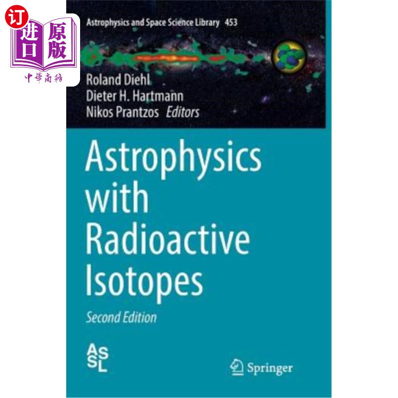 海外直订Astrophysics with Radioactive Isotopes 放射性同位素的天体物理学
