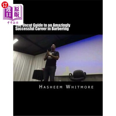 海外直订The Uncut Guide to an Amazingly Successful Career in Barbering 理发业惊人成功的未删节指南