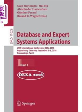 海外直订Database and Expert Systems Applications: 29th International Conference, Dexa 20 数据库和专家系统应用：第29