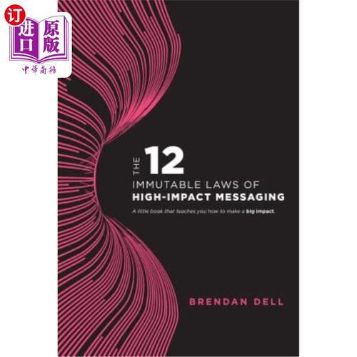 海外直订12 Immutable Laws of High-Impact Messaging 高影响力消息传递的12条不可变法则