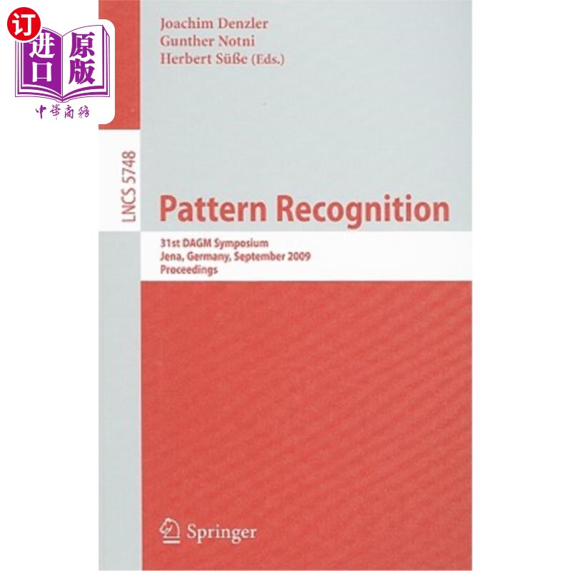 海外直订Pattern Recognition: 31st DAGM Symposium, Jena, Germany, September 9-11, 2009, P模式识别：第31届D