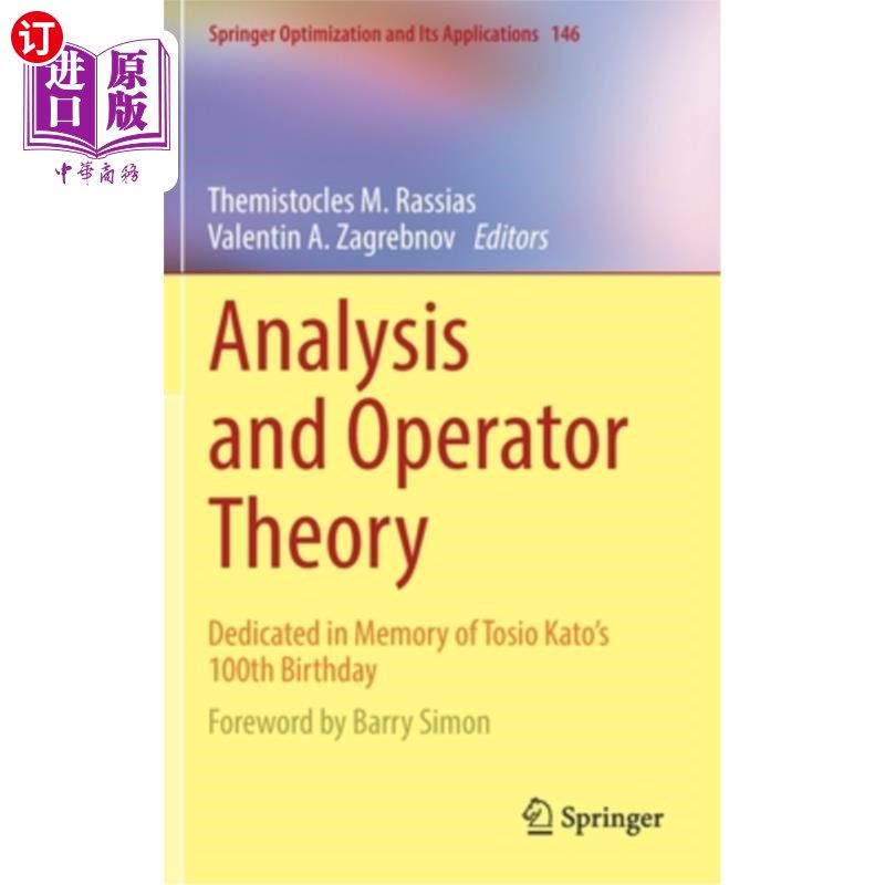 海外直订Analysis and Operator Theory: Dedicated in Memory of Tosio Kato's 100th Birthday 分析与算子理论：纪念加藤10