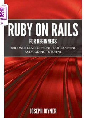 海外直订Ruby on Rails For Beginners: Rails Web Development Programming and Coding Tutori RubyonRail