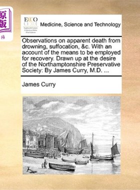 海外直订医药图书Observations on Apparent Death from Drowning, Suffocation, &C. with an Account o 对溺水、窒息等表面