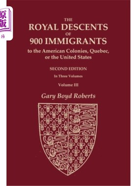 海外直订The Royal Descents of 900 Immigrants to the American Colonies, Quebec, or the Un 900名移民到美国殖民地，魁