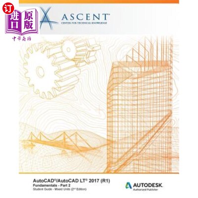 海外直订AutoCAD/AutoCAD LT 2017 (R1): Fundamentals - Mixed Units: Part 2: Autodesk Autho AutoCAD/Au