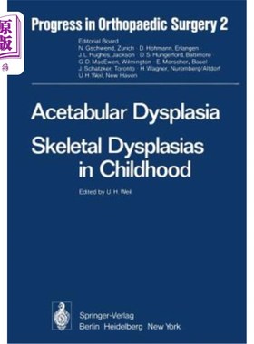 海外直订医药图书Acetabular Dysplasia: Skeletal Dysplasias in Childhood 髋臼发育不良：儿童骨骼发育不良