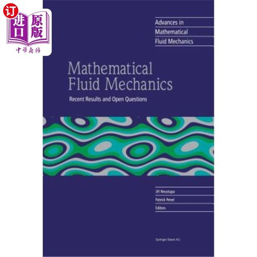 海外直订Mathematical Fluid Mechanics: Recent Results and Open Questions 数学流体力学：新的结果和开放性问题