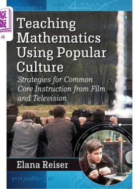 海外直订Teaching Mathematics Using Popular Culture: Strategies for Common Core Instructi 运用大众文化进行数学教学: