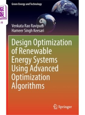 海外直订Design Optimization of Renewable Energy Systems Using Advanced Optimization Algo 使用先进优化算法的可再生能源系
