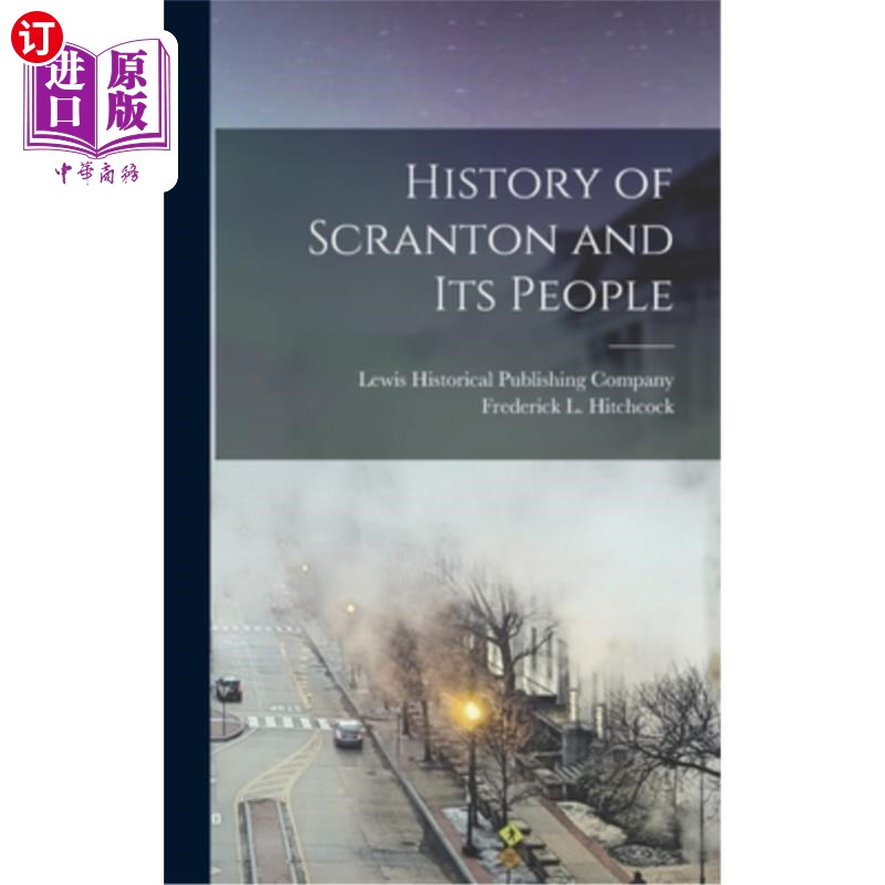 海外直订History of Scranton and Its People 斯克兰顿及其人民的历史